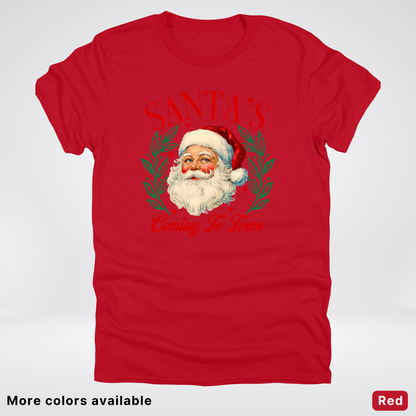 Santa's Coming To Town - T-Shirt