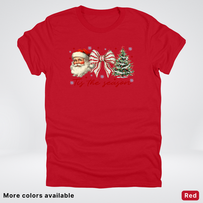 Tis The Season - T-Shirt