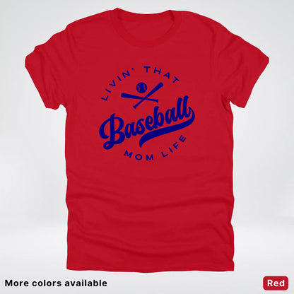 Livin' That Baseball Mom Life - Navy Design -T-Shirt