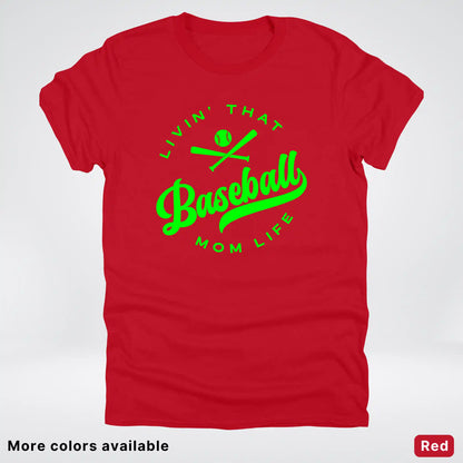 Livin' That Baseball Mom Life - Green Design - T-Shirt