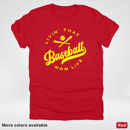 Livin' That Baseball Mom Life - Yellow Design - T-Shirt