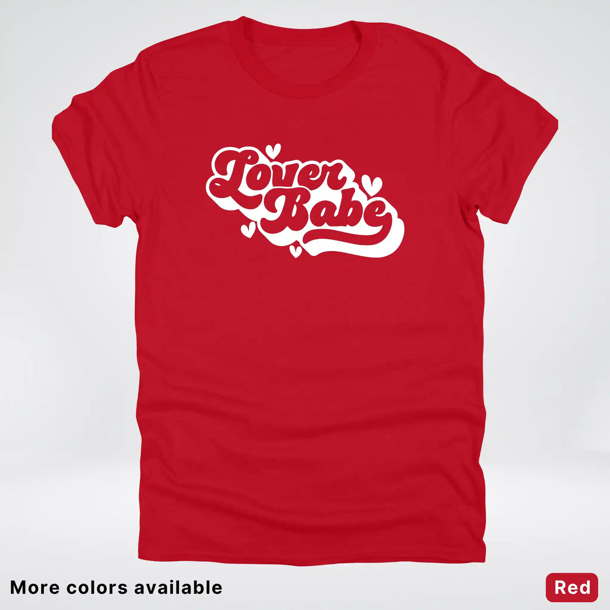 Lover Babe - White Design - T-Shirt