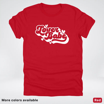 Lover Babe - White Design - T-Shirt