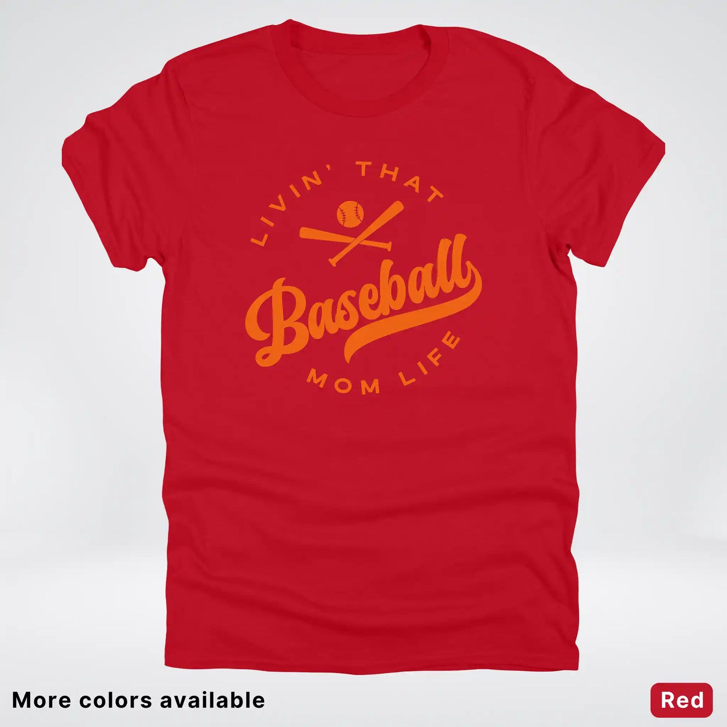 Livin' That Baseball Mom Life – Orange Design - T-Shirt