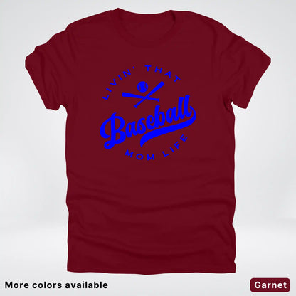 Livin' That Baseball Mom Life - Blue Design - T-Shirt