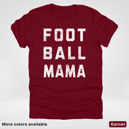 Football Mama Distressed - White Design - T-Shirt
