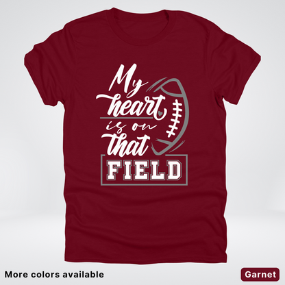 My Heart Is On That Field – Gray Design - T-Shirt