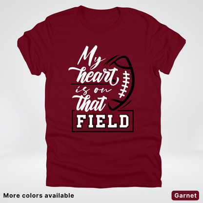 My Heart Is On That Field – Black Design – T-Shirts