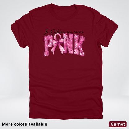 In October We Wear Pink Shimmer - T-Shirt