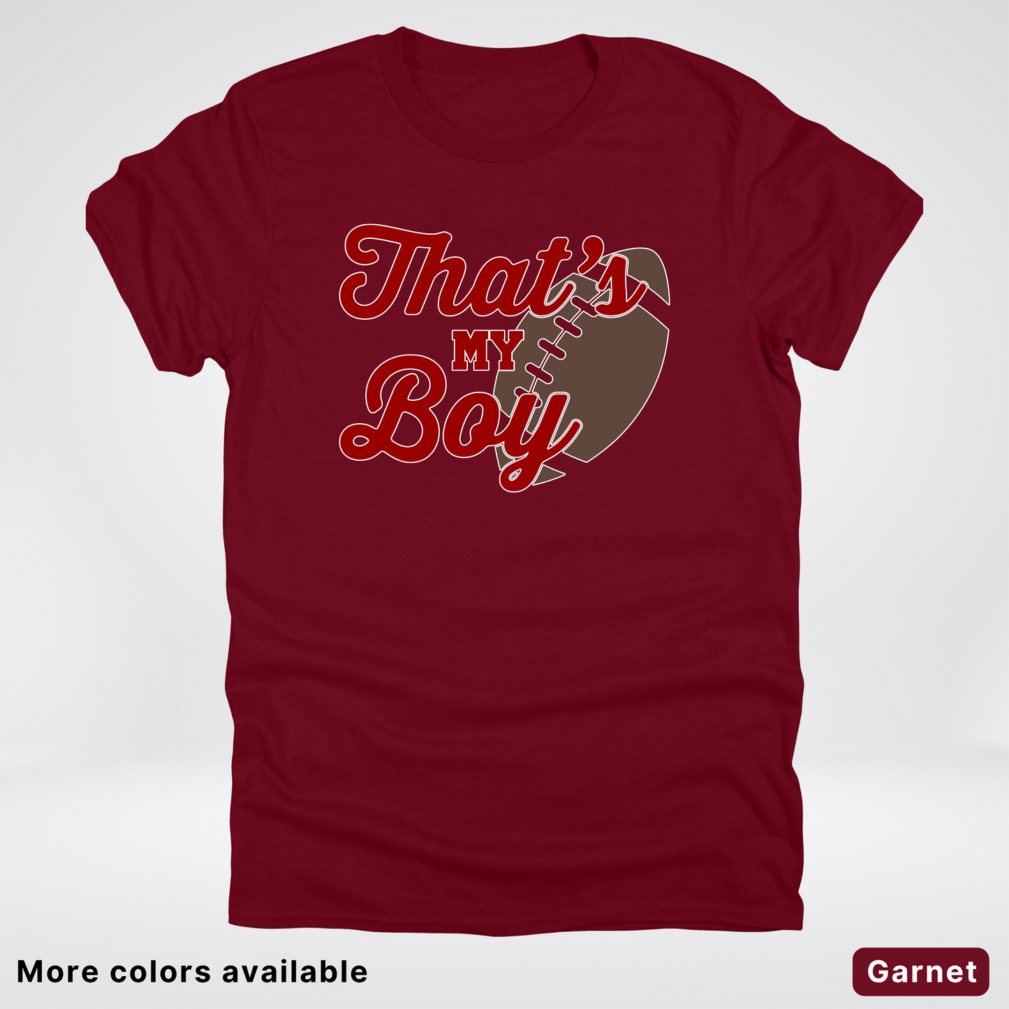 That's My Boy - Maroon Design - Football - T-Shirt