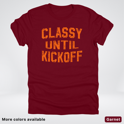 Classy Until Kickoff – Orange Design - Football - T-Shirt