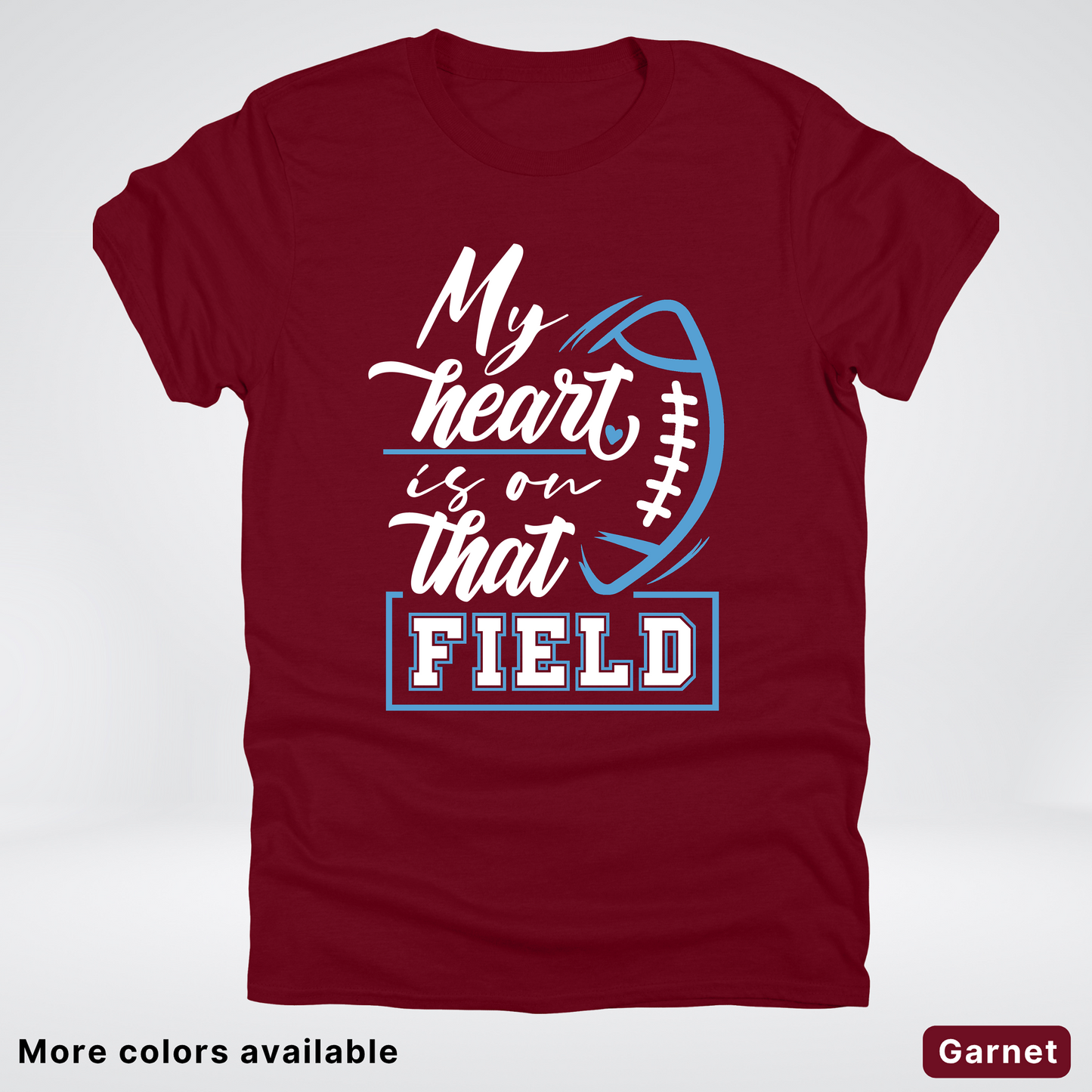 My Heart Is On That Field – Light Blue Design – T-Shirts