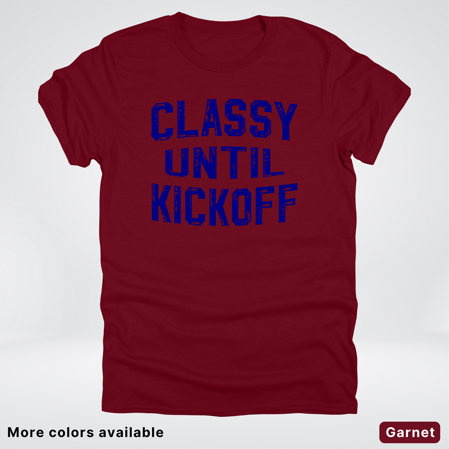 Classy Until Kickoff – Navy Design - Football - T-Shirt