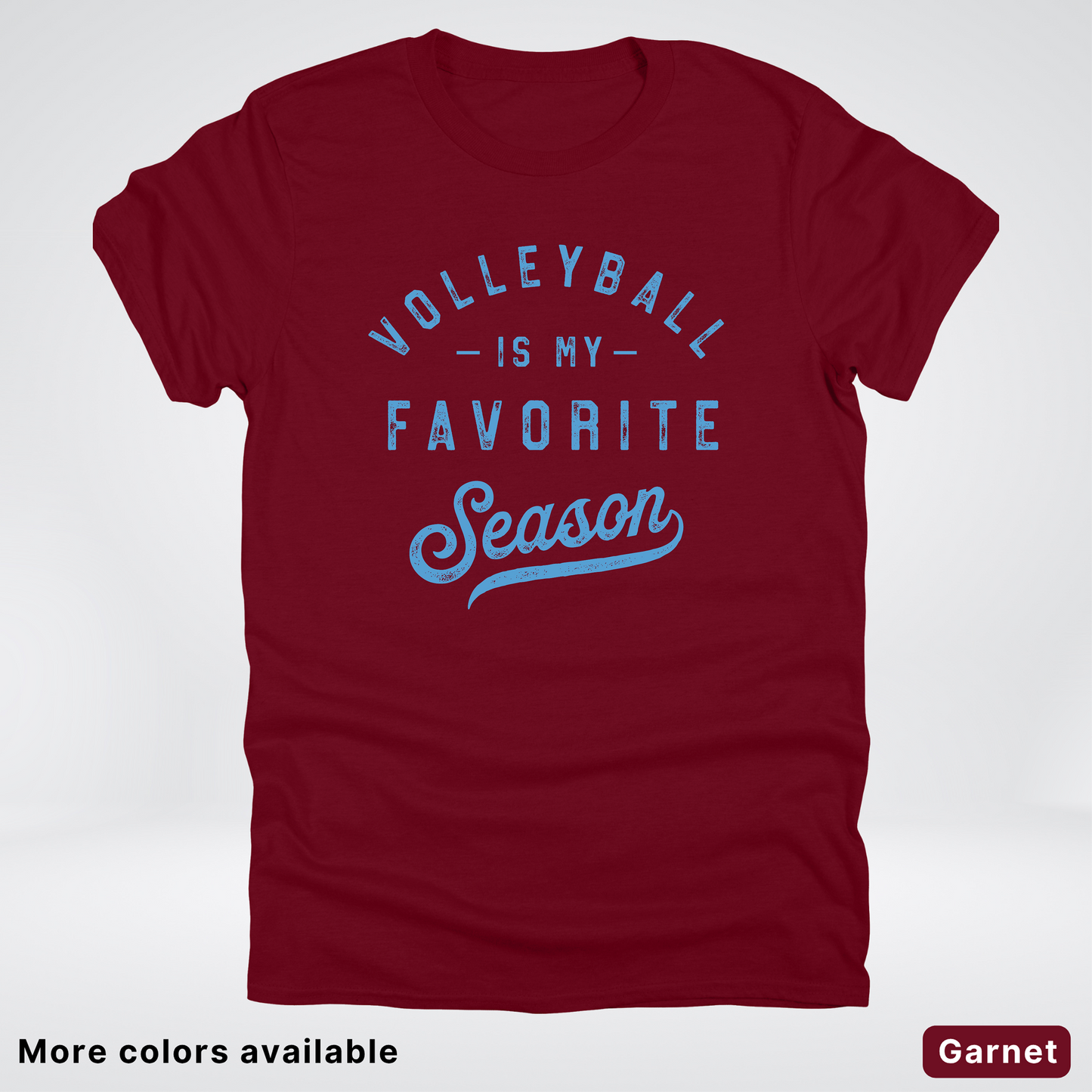 Volleyball Is My Favorite Season – Light Blue Design - T-Shirt