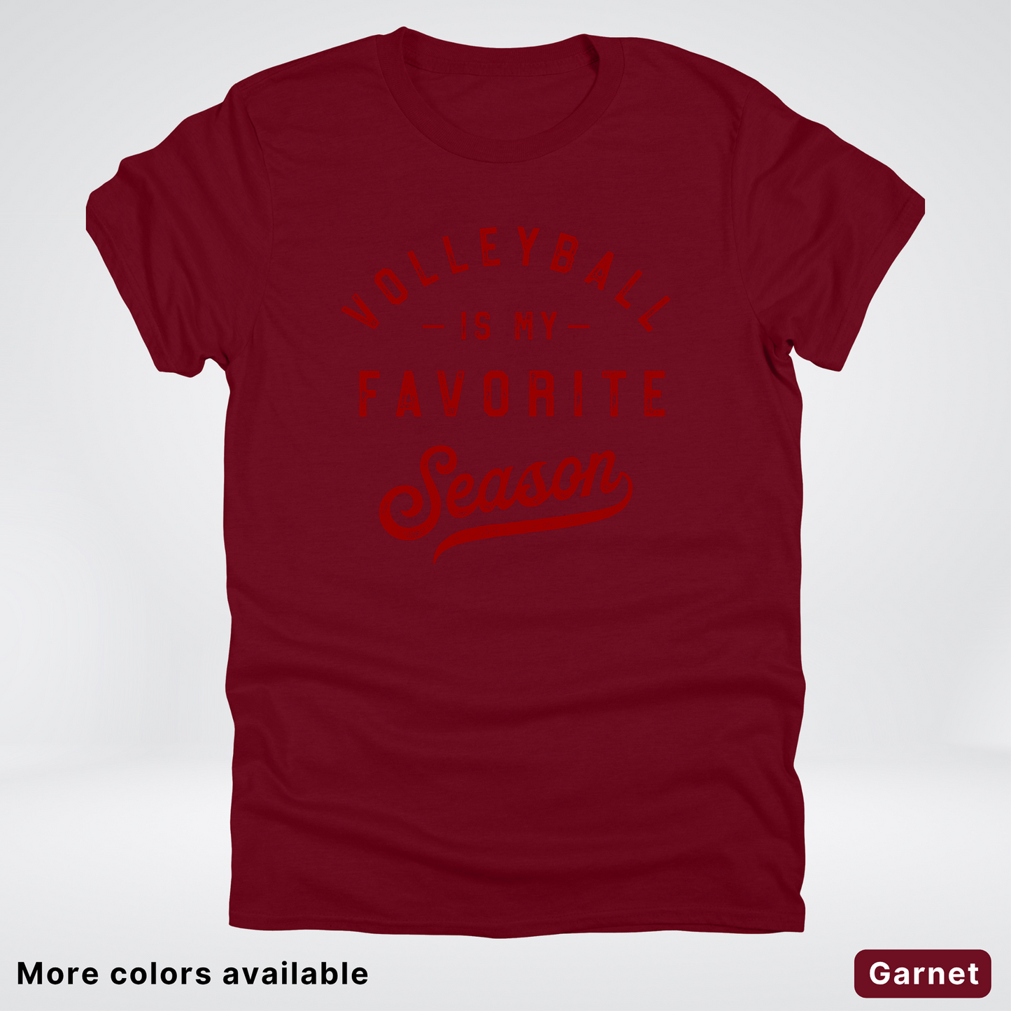 Volleyball Is My Favorite Season - Maroon Design - T-Shirt