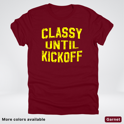Classy Until Kickoff – Yellow Design - Football - T-Shirt