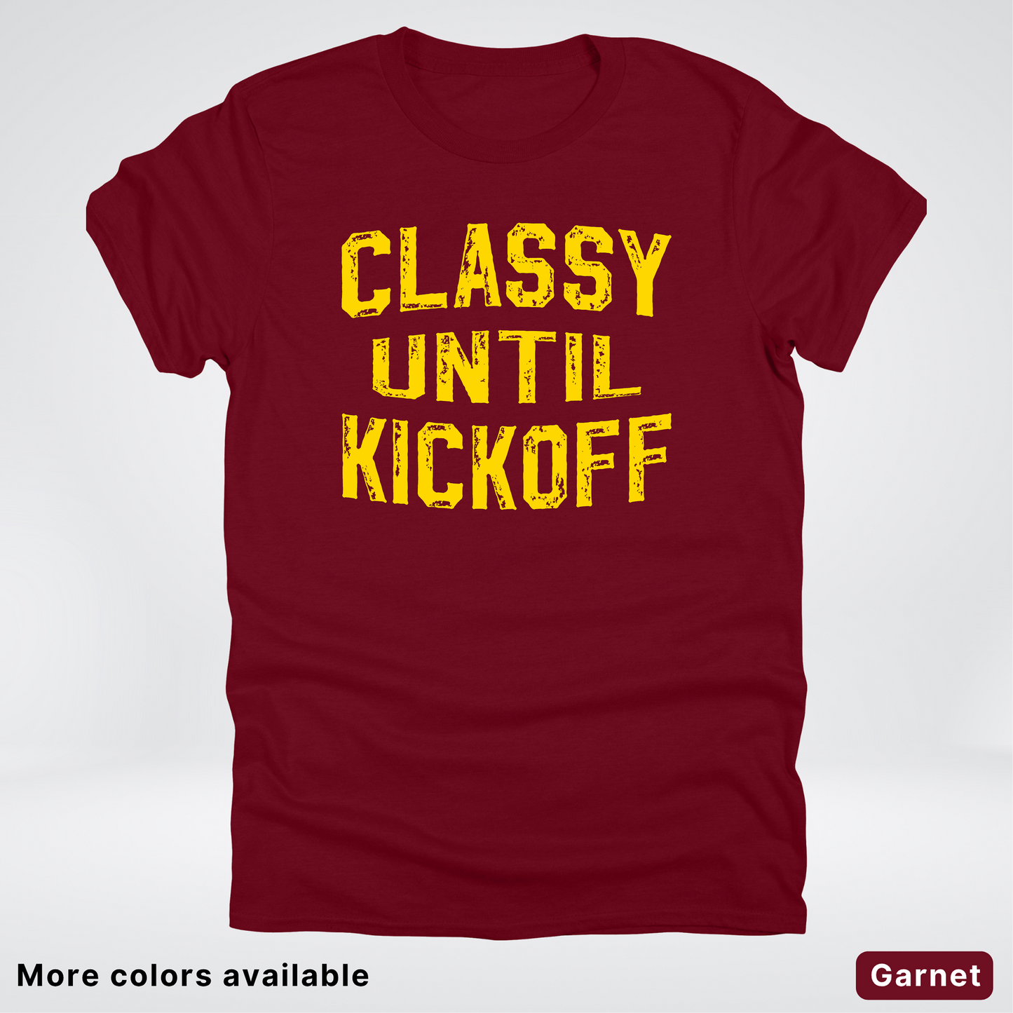Classy Until Kickoff – Gold Design - Football - T-Shirt