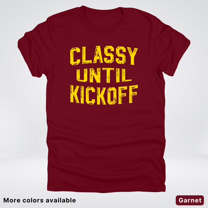 Classy Until Kickoff – Gold Design - Football - T-Shirt