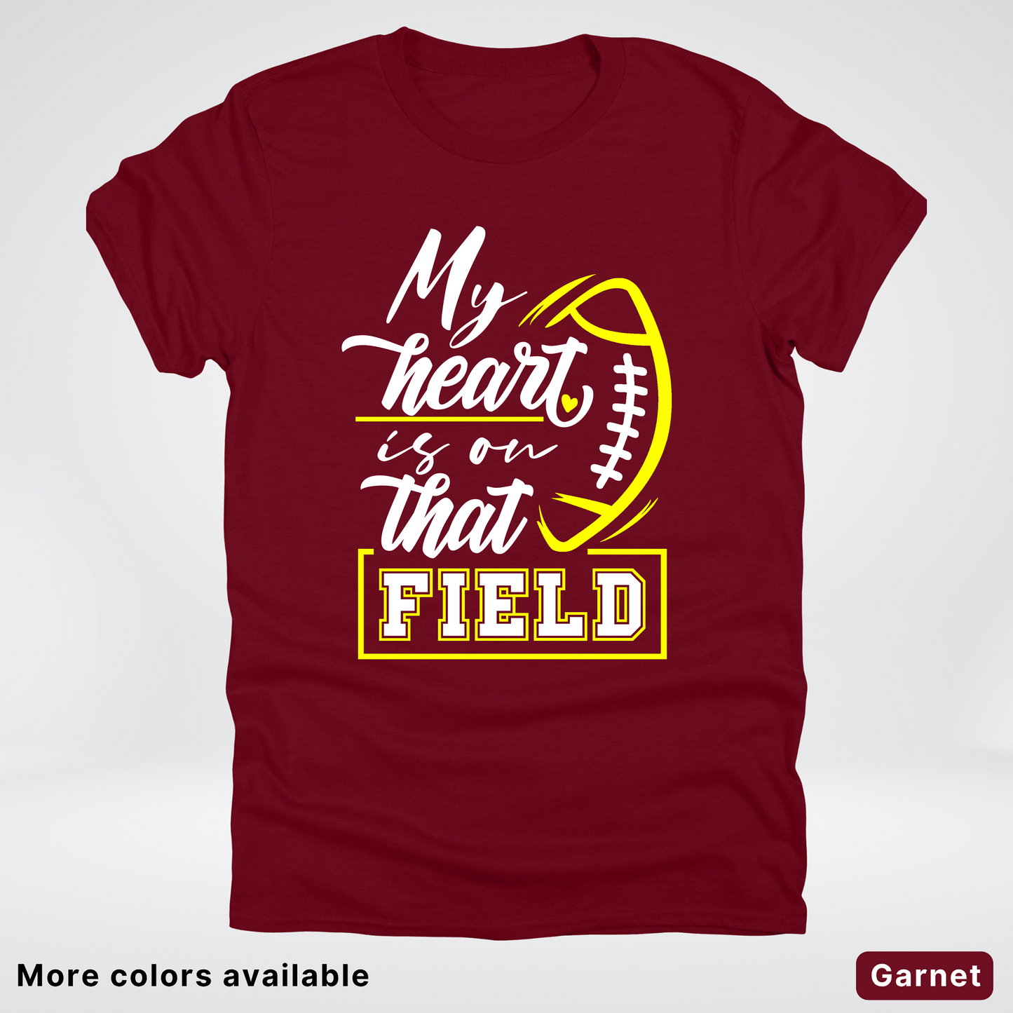My Heart Is On That Field – Yellow Design – T-Shirt