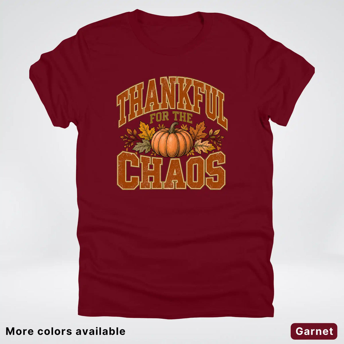 Thankful For The Chaos T-Shirt