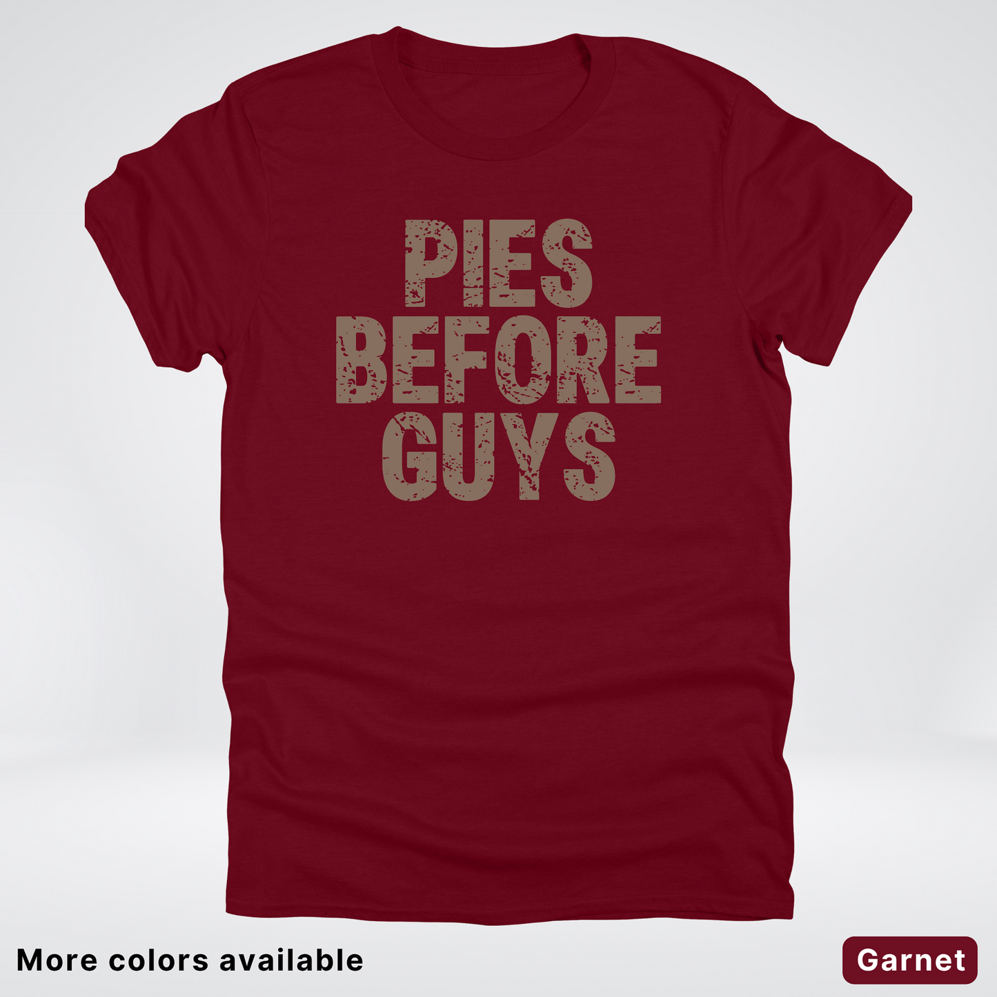 Pies Before Guys - T-Shirt