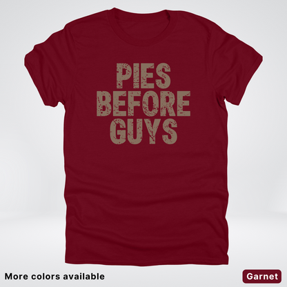 Pies Before Guys - T-Shirt