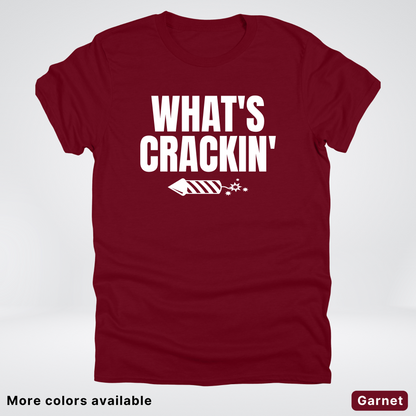 What's Crackin' - 4th Of July T-Shirt