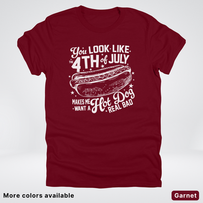 You Look Like The 4th Of July T-Shirt
