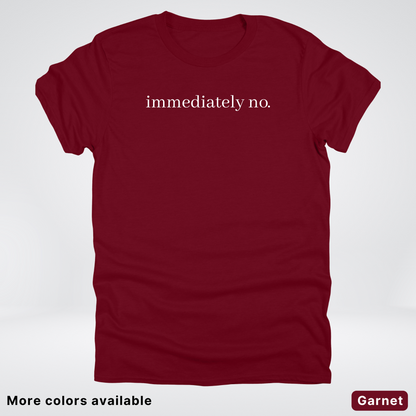 Immediately No T-Shirt