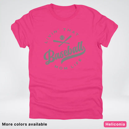 Livin' That Baseball Mom Life - Gray Design - T-Shirt