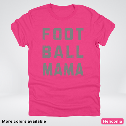 Football Mama Distressed - Gray Design 02 - T-Shirt