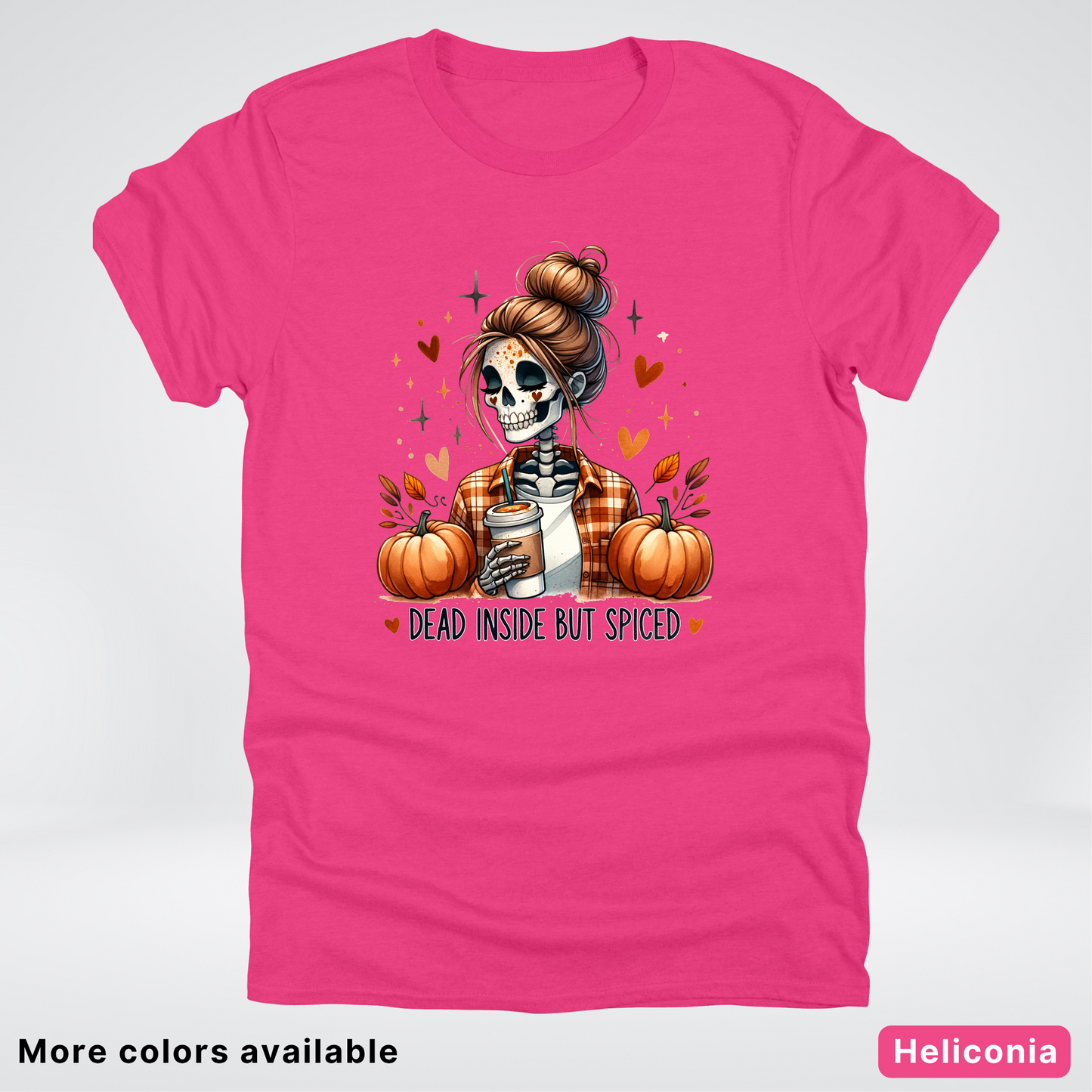Dead Inside But Spiced Skeleton Coffee Pumpkin Fall - T-Shirt