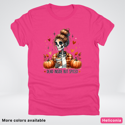Dead Inside But Spiced Skeleton Coffee Pumpkin Fall - T-Shirt
