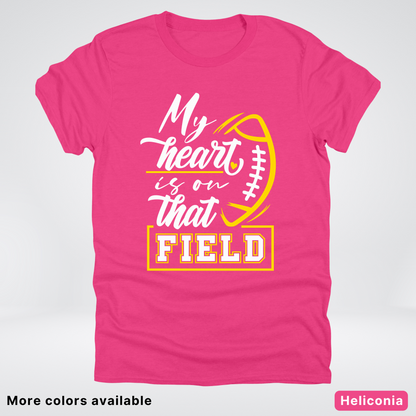 My Heart Is On That Field – Gold Design – T–Shirts