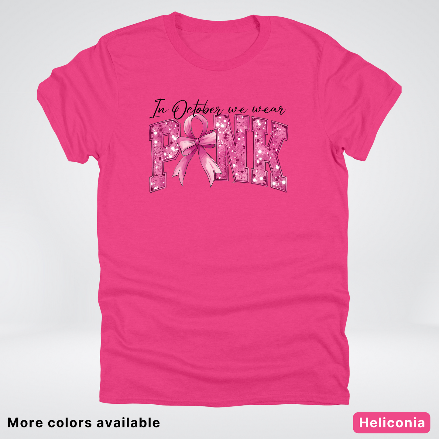 In October We Wear Pink Shimmer - T-Shirt