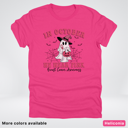In October We Wear Pink Trick or Treating Ghost Witch - T-Shirt