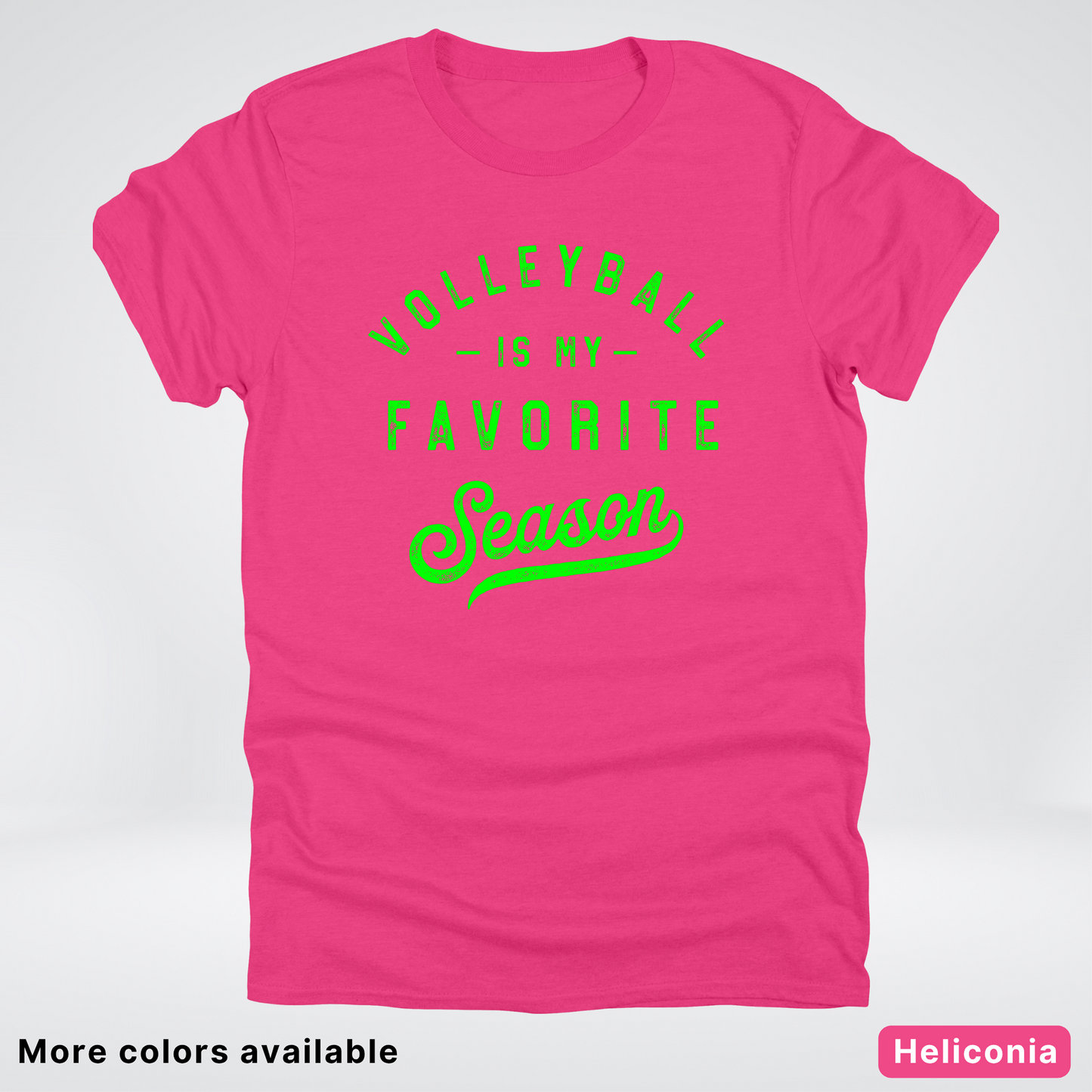 Volleyball Is My Favorite Season - Green Design - T-Shirt