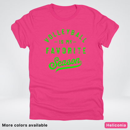 Volleyball Is My Favorite Season - Green Design - T-Shirt