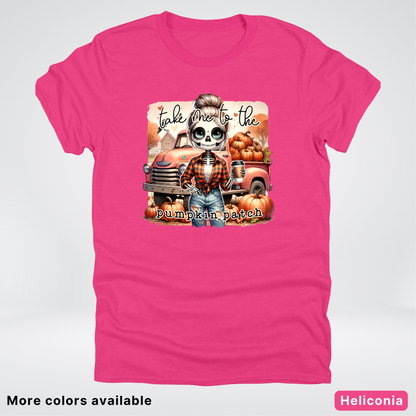 Take Me To The Pumpkin Patch Skeleton -T-Shirt