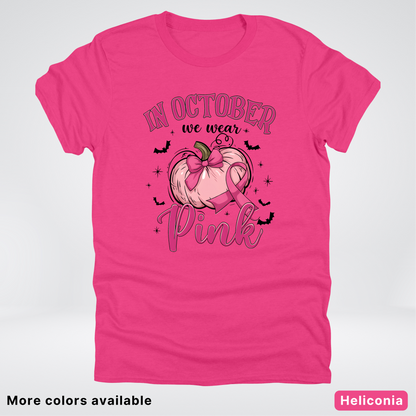 In October We Wear Pink Bats & Big Pumpkin - T-Shirt