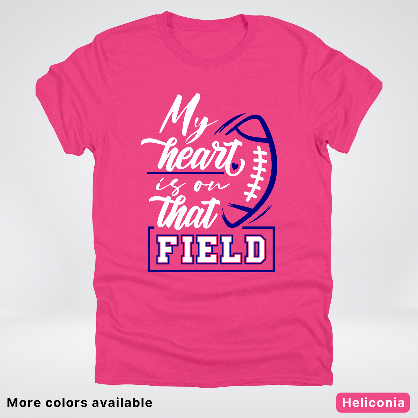 My Heart Is On That Field – Navy Design – T-Shirt