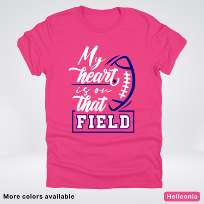 My Heart Is On That Field – Navy Design – T-Shirt