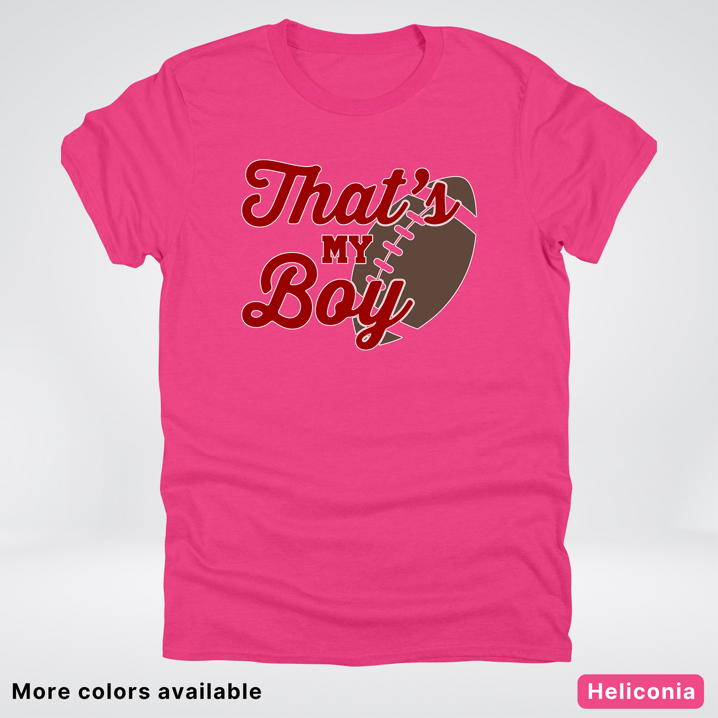 That's My Boy - Maroon Design - Football - T-Shirt