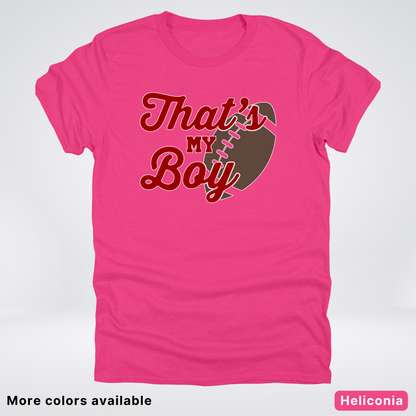 That's My Boy - Maroon Design - Football - T-Shirt