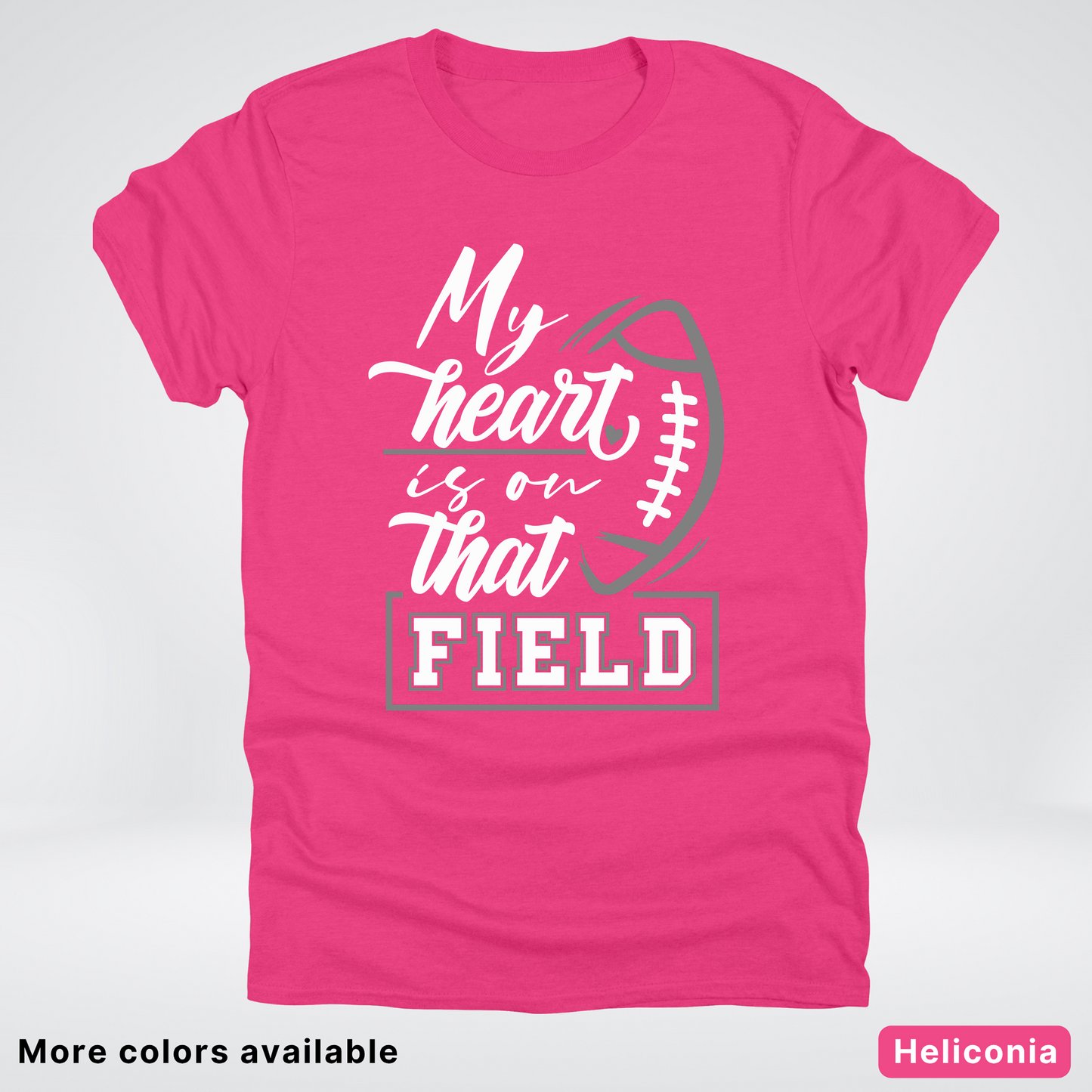 My Heart Is On That Field – Gray Design - T-Shirt