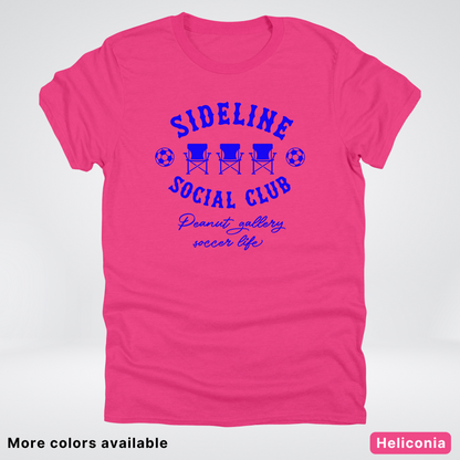 Sideline Social Club Peanut Gallery Soccer Life – Blue Design - T-Shirt
