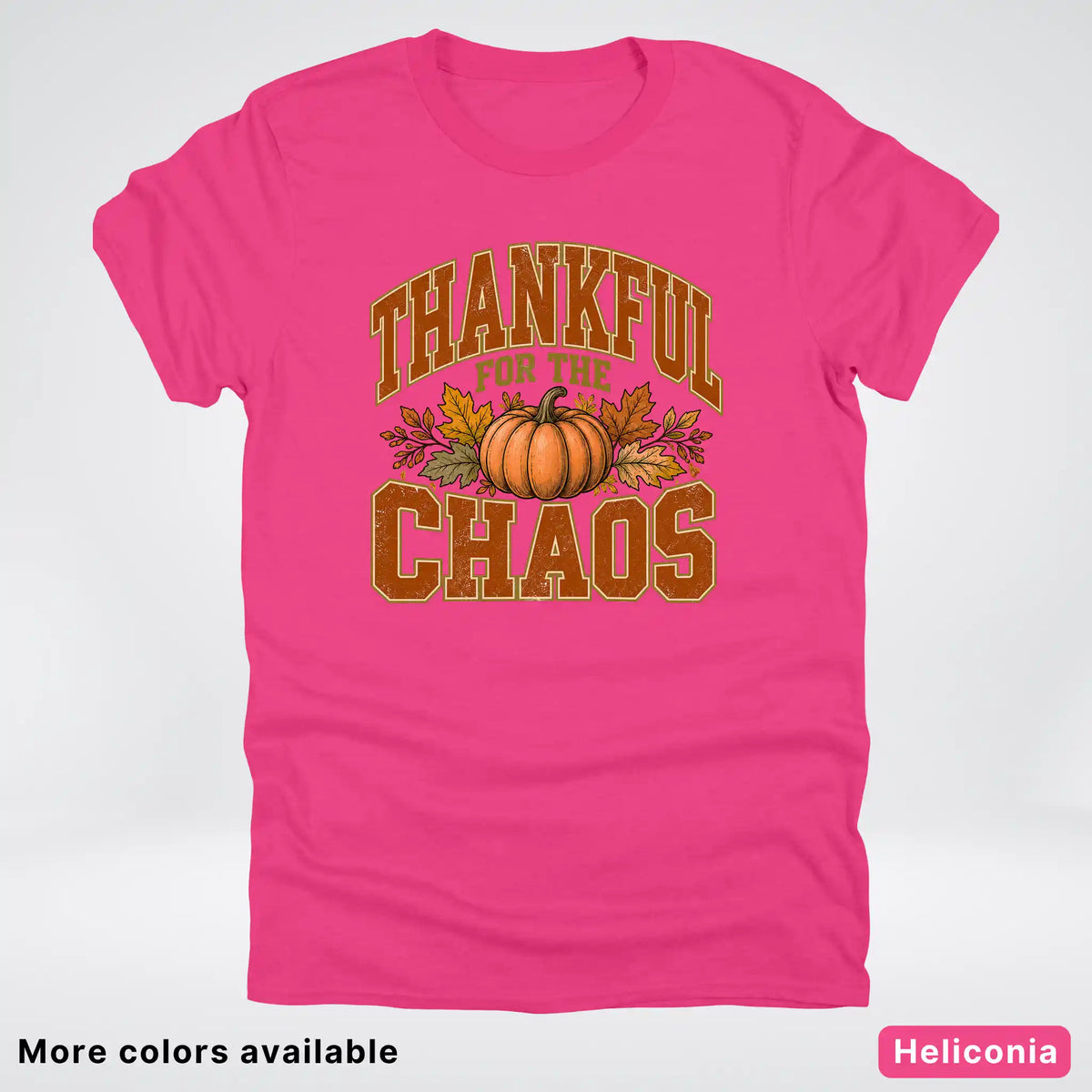 Thankful For The Chaos T-Shirt