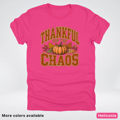 Thankful For The Chaos T-Shirt