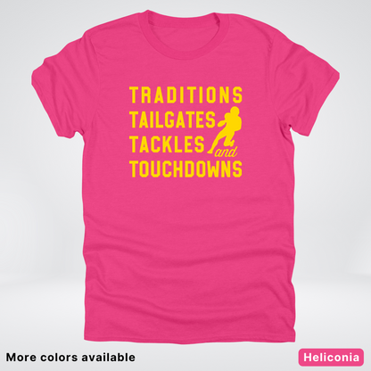Traditions Tailgates Tackles and Touchdowns - Gold Design - Football T-Shirt