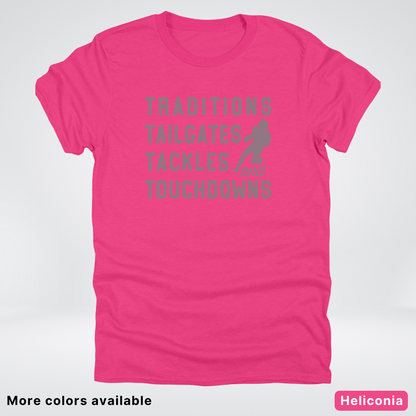 Traditions Tailgates Tackles and Touchdowns - Gray Design - Football T-Shirt
